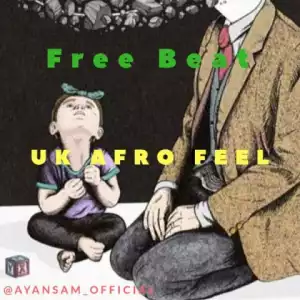 Free Beat: Ayan Sam - Uk Afro Feel (Beat By Ayan Sam)